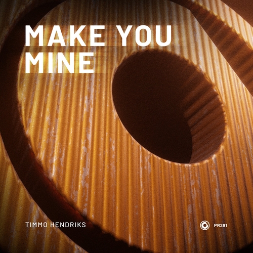 Timmo Hendriks - Make You Mine [PR291]